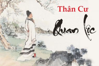 Thân cư Quan Lộc là người như thế nào