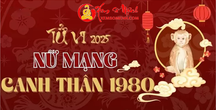 Vận Hạn Tử Vi Tuổi Canh Thân 1980 Nữ Mạng Năm 2025 Chi Tiết