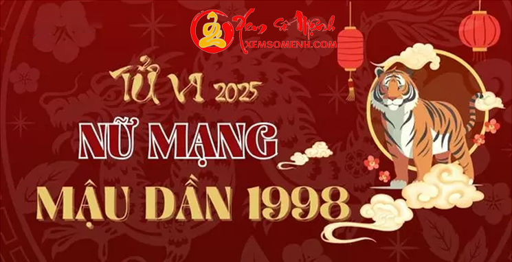 Tử vi tuổi Mậu Dần 1998 nữ mạng năm 2025 Chi tiết