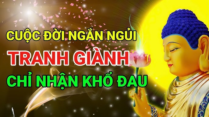 Lời Phật dạy về danh lợi: Tranh giành về mình cũng chắc gì đã có được nhiều thêm