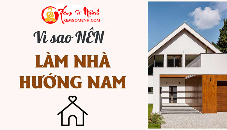 Vì sao nên làm nhà hướng Nam? Phải chăng