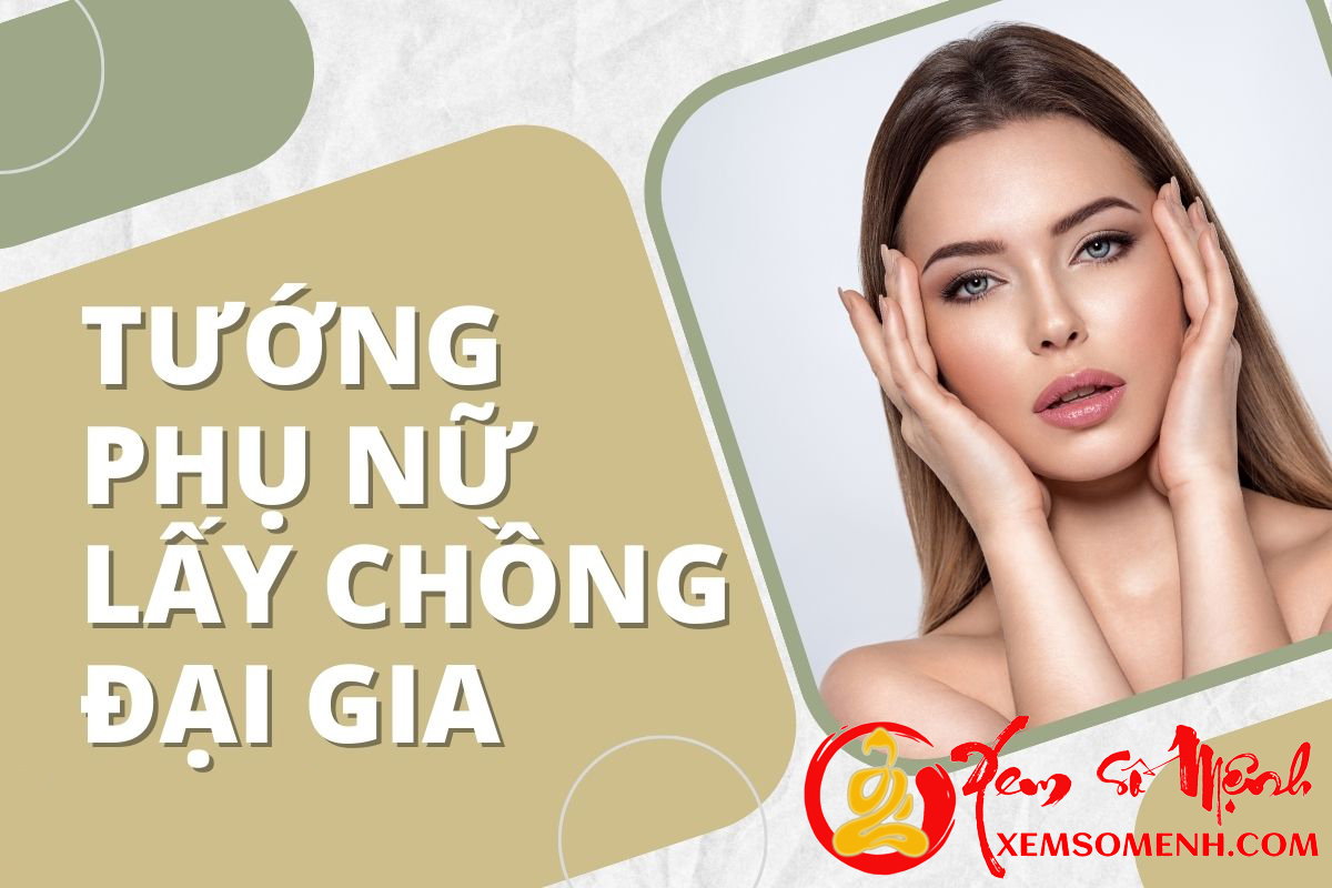 Hé lộ tướng phụ nữ lấy chồng đại gia Tướng Phụ Nữ lấy chồng đại gia