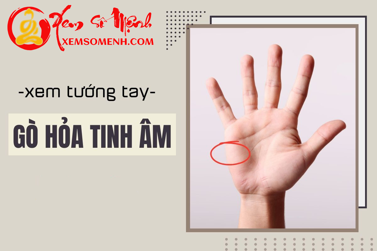 Gò Hỏa tinh âm là gì? Nắm giữ bí ẩn nào về vận thế con người?