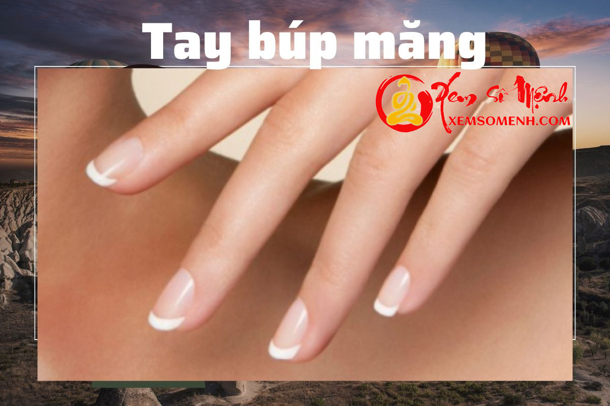 Tay búp măng là gì? Cuộc đời họ có phải khi nào cũng đẹp như tay?