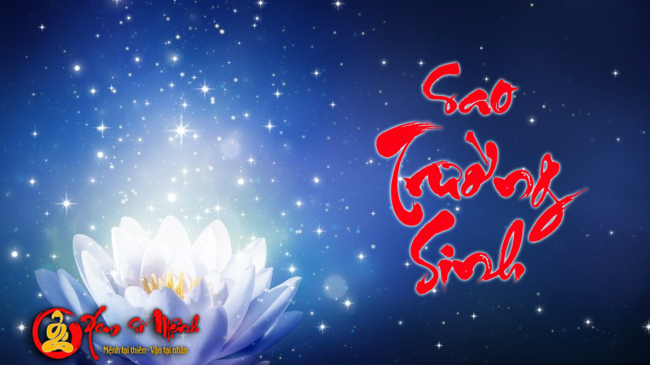 Sao Trường Sinh - Ý nghĩa tại Mệnh và các cung khác trong tử vi