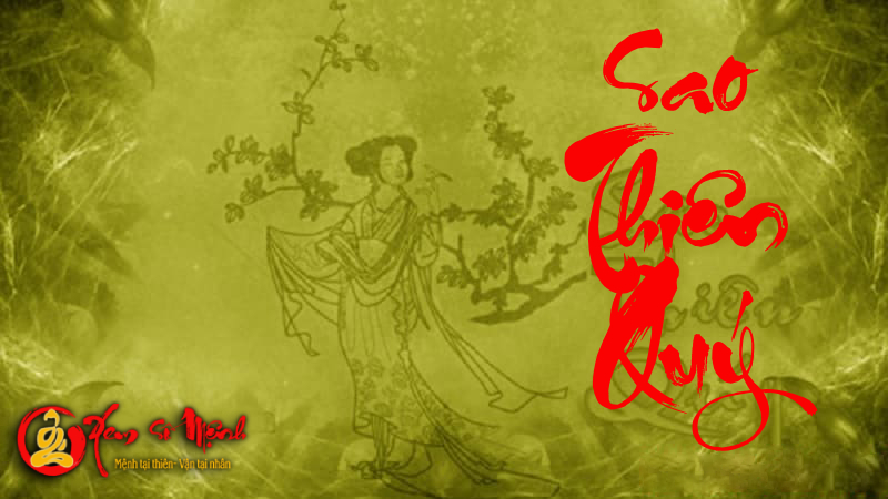 Sao Thiên Quý - Ý Nghĩa Tại Mệnh Và Các Cung Khác Trong Tử Vi