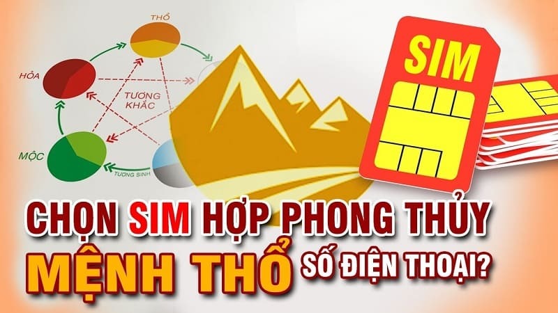 Cách chọn sim số phong thuỷ hợp mệnh Thổ