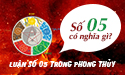 Khám phá ý nghĩa số 5 trong phong thủy và theo luận giải của dân gian