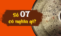 Khám phá ý nghĩa số 7 trong phong thủy và dân gian có gì khác