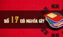 Xem ý nghĩa số 17 trong phong thủy và ứng dụng vào thực tế