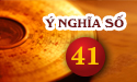 Luận giải ý nghĩa số 41 chính xác nhất cùng chuyên gia phong thủy