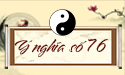 Ý nghĩa số 76 chi tiết và chính xác theo phong thủy khoa học