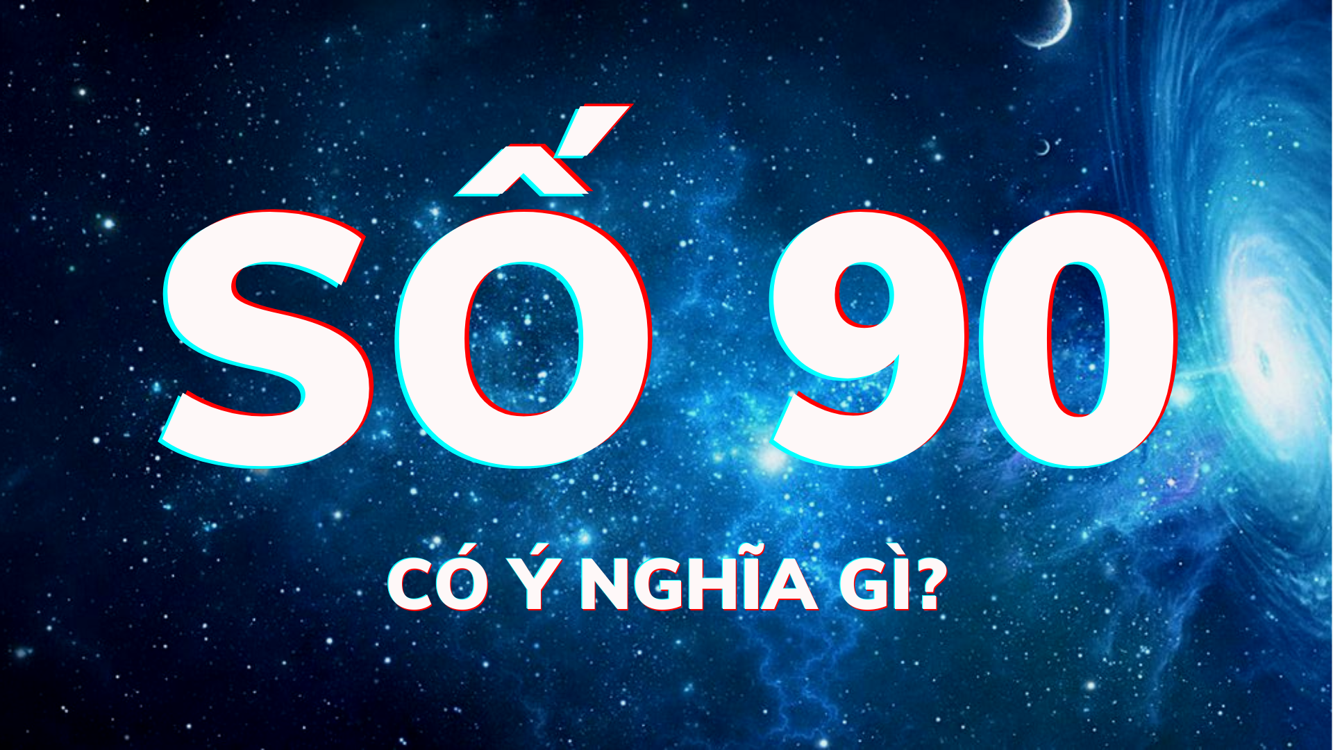 Số 90 có ý nghĩa như thế nào?